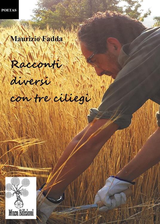 Racconti diversi con tre ciliegi - Maurizio Fadda - copertina