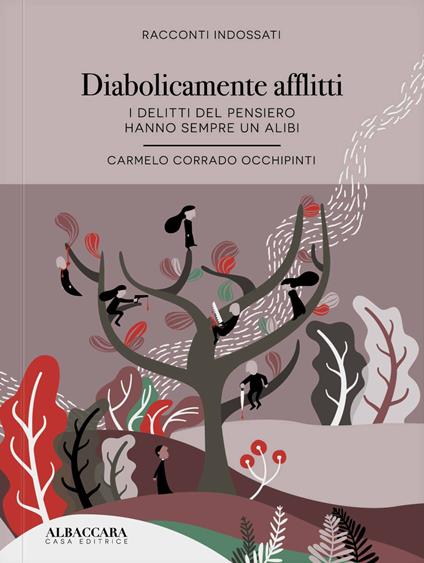 Diabolicamente afflitti. I delitti del pensiero hanno sempre un alibi - Carmelo Corrado Occhipinti - copertina