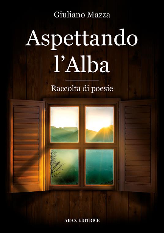 Aspettando l'alba. Ediz. italiana e inglese - Giuliano Mazza - copertina