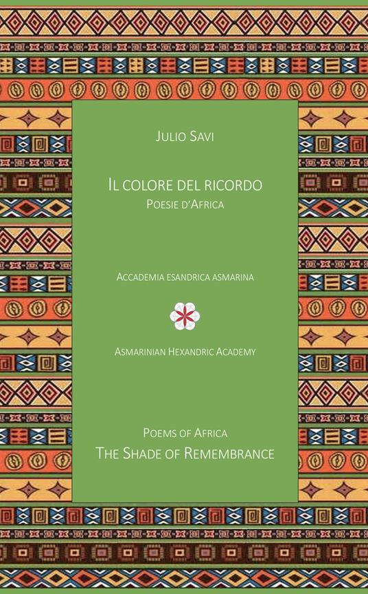 Il colore del ricordo. Poesie d'Africa-The shade of remembrance. Poems of Africa - Julio Savi - copertina
