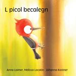 L picol becalegn. Ediz. a colori