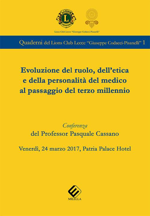 Evoluzione del ruolo, dell'etica e della personalità del medico al passaggio del terzo millennio. Conferenza del prof. Pasquale Cassano (Lecce, 24 marzo 2017) - copertina