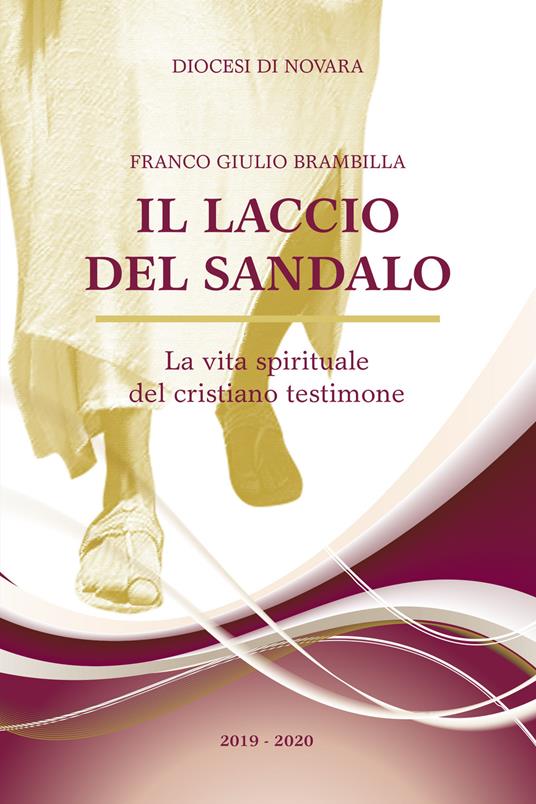 Il laccio del sandalo. La vita spirituale del cristiano testimone - Franco Giulio Brambilla - copertina