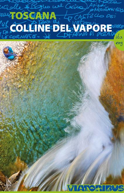 Toscana. Colline del vapore. Ediz. italiana e inglese - Enrico Caracciolo,Stefano Raso - copertina