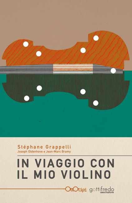 In viaggio con il mio violino - Stéphane Grappelli,Joseph Oldhenove,Jean-Marc Bramy - copertina