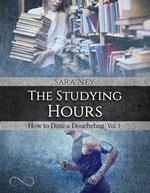 The studying hours. How to date a douchebag. Vol. 1