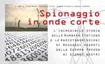 Spionaggio in onde corte. L’incredibile storia delle Numbers Stations e le radiotrasmissioni di messaggi segreti dalla Guerra Fredda ai giorni nostri. Con CD-Audio