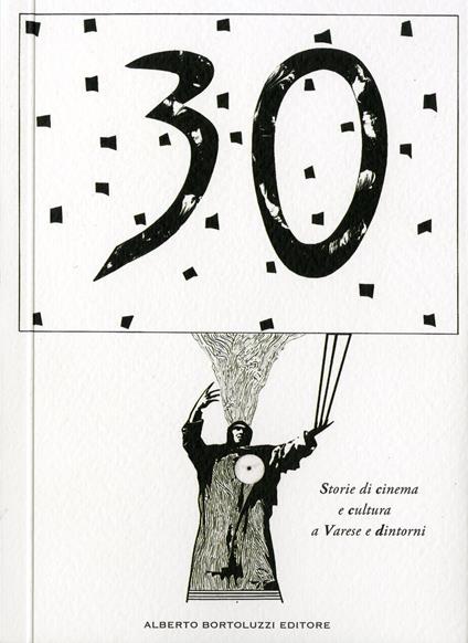 Trent'anni. Storie di cinema e cultura a Varese e dintorni - copertina