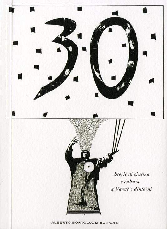 Trent'anni. Storie di cinema e cultura a Varese e dintorni - copertina