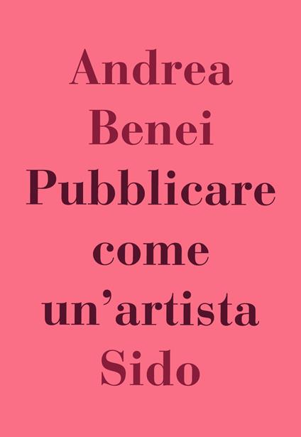 Pubblicare come un'artista - Andrea Benei - copertina
