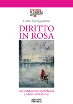 Diritto in rosa. La Costituzione repubblicana e i diritti delle donne