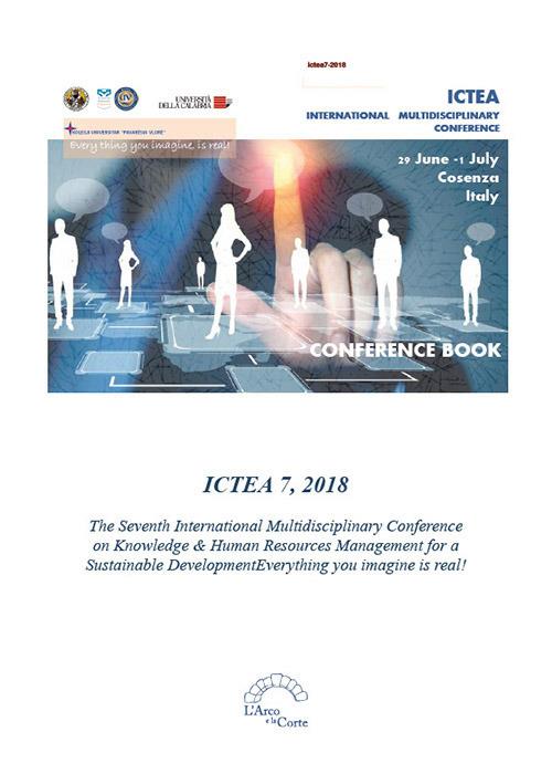 ICTEA 7, 2018. The Seventh International Multidisciplinary Conference on Knowledge & Human Resources Management for a Sustainable Development. Everything you imagine is real! - copertina