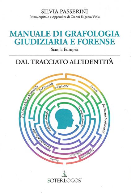Manuale di grafologia giudiziaria e forense. Dal tracciato all'identità - Silvia Passerini - copertina