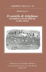 Il castello di Attigliano tra medioevo ed età moderna (e le altre storie)