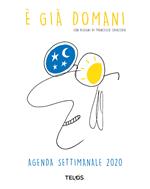 È già domani. Agenda settimanale 2020