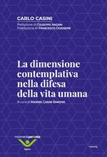 La dimensione contemplativa nella difesa della vita umana