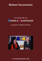 Munari & Valentinuzzi. Una storia delle mie (A ognuno un Munari diverso)