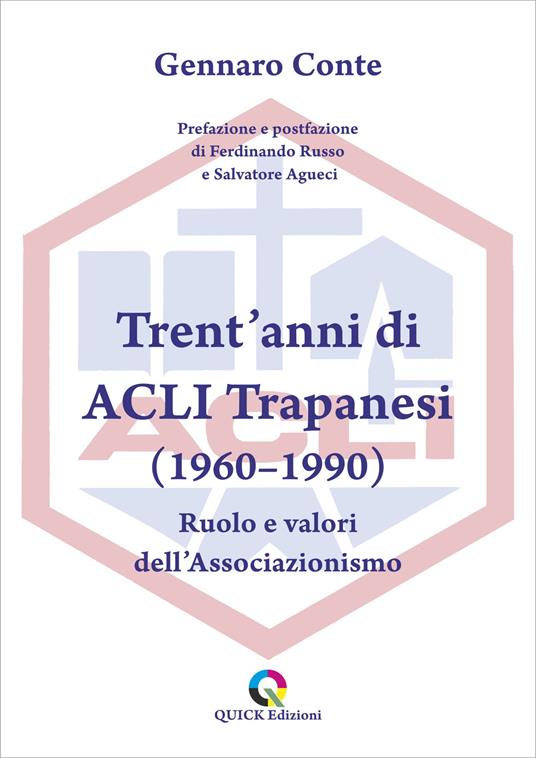 Trent'anni di ACLI Trapanesi (1960–1990). Ruolo e valori dell’Associazionismo - Gennaro Conte - copertina