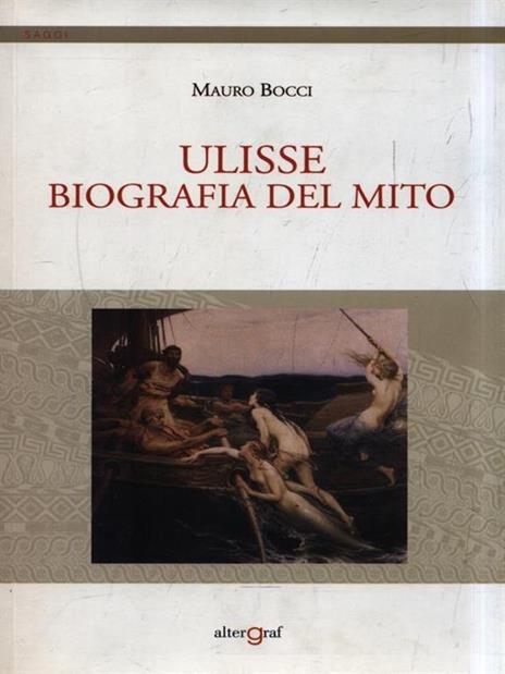 Ulisse. Biografia del mito - Mauro Bocci - copertina