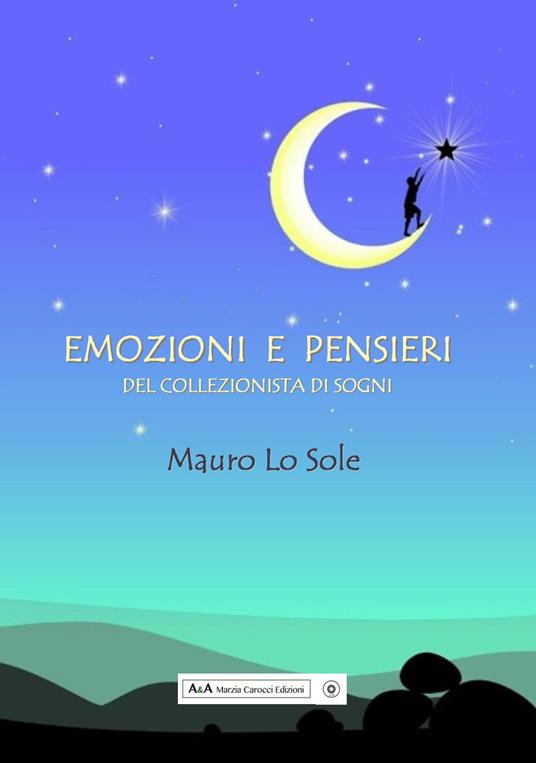 Emozioni e pensieri del collezionista di sogni - Mauro Lo Sole - copertina