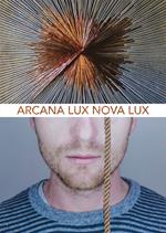Arcana Lux Nova Lux. Ediz. illustrata