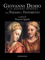 Giovanni Demio e la maniera moderna. Tra Tiziano e Tintoretto