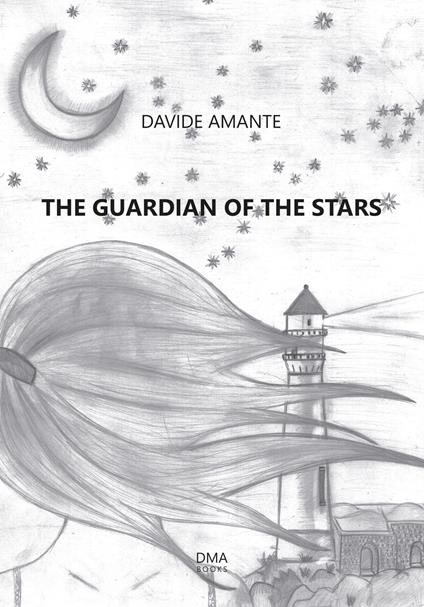 The guardian of the stars. The journey of Anais with the wind - Davide Amante - copertina