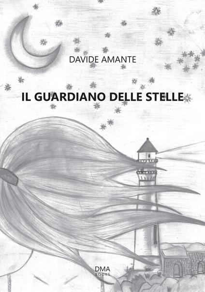 Il guardiano delle stelle. Il viaggio di Anais insieme al vento - Davide Amante - copertina