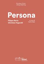 Persona. Filippo Berta e Christian Fogarolli. Ediz. italiana e inglese