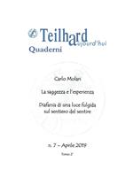 La saggezza e l'esperienza. La saggezza e l'esperienza-Diafania di una luce fulgida sul sentiero del sentire. Vol. 7\2: Teilhard aujourd'ui. Quaderno.