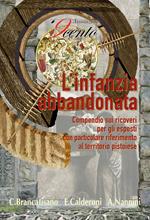 L' infanzia violata e l'infanzia abbandonata. Un compendio sui ricoveri per gli esposti con particolare riferimento al territorio pistoiese