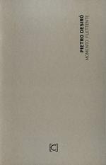 Momento flettente. Catalogo della mostra personale di Pietro Desirò (Firenze, 9 marzo-21 aprile 2018). Ediz. illustrata