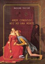 Amor condusse noi ad una morte. Anniversario Dantesco. Notte tra il 13 e il 14 settembre 2021