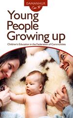 Young people growing up. Children's education in the federation of communities. Ediz. italiana e inglese