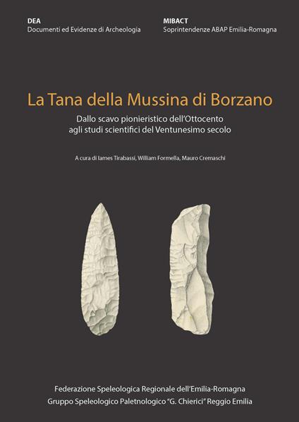 La Tana della Mussina di Borzano. Dallo scavo pionieristico dell'Ottocento agli studi scientifici del ventunesimo secolo - copertina