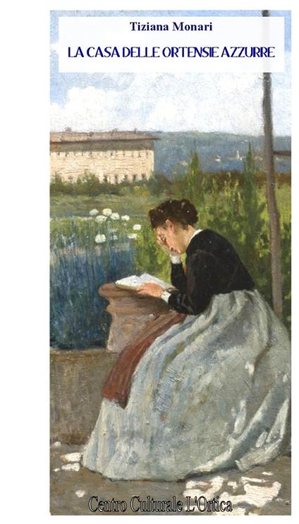 La casa delle ortensie azzurre - Tiziana Monari - copertina
