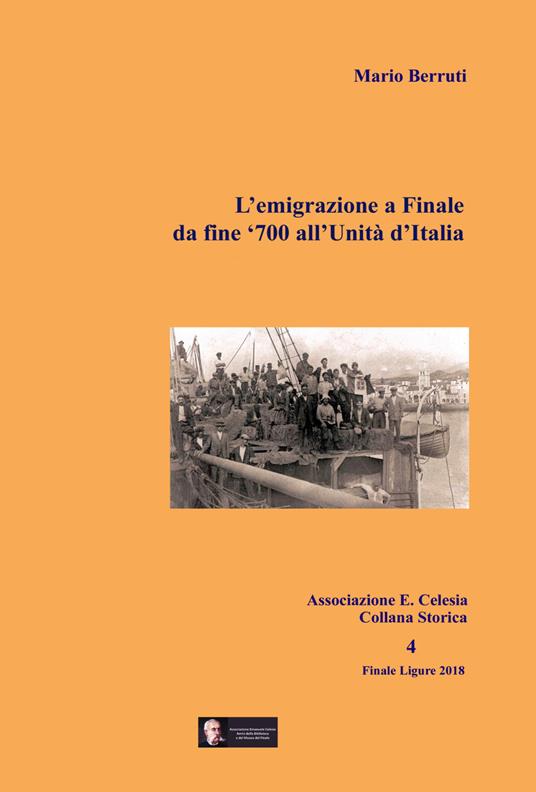L' emigrazione a Finale. Da fine '700 all'Unità d'Italia - Mario Berruti - copertina