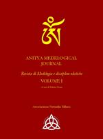 Anitya medelogical journal. Rivista internazionale medelogia e discipline olistiche. Ediz. italiana e inglese. Vol. 1