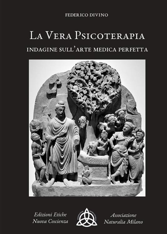 La vera psicoterapia. Indagine sull'arte medica perfetta - Federico Divino - copertina