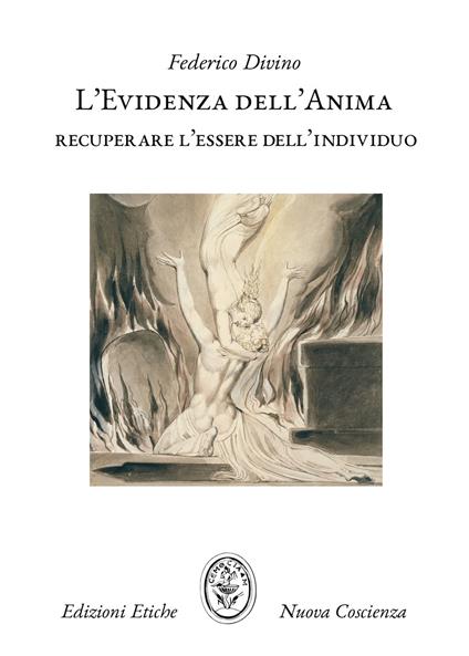 L' evidenza dell'anima. Recuperare l'essere dell'individuo - Federico Divino - copertina