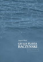 Giulia Flavia Baczynski. Imagines mundi. Ediz. italiana e inglese