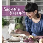 Sapori di Slovenia. Nuova ediz.