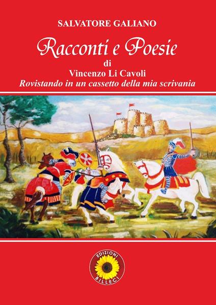 Racconti e poesie di Vincenzo Li Cavoli. Rovistando in un cassetto della mia scrivania - Salvatore Galiano - copertina