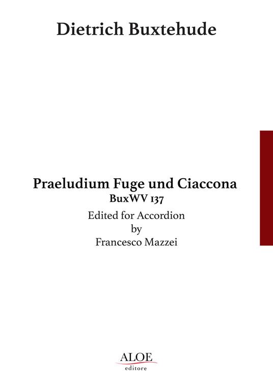 Praeludium, Fuge und Ciaccona. BuxWV 137 - Dietrich Buxtehude - copertina