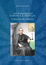 Cenni biografici di mons. G. B. Arista d.O. II vescovo di Acireale