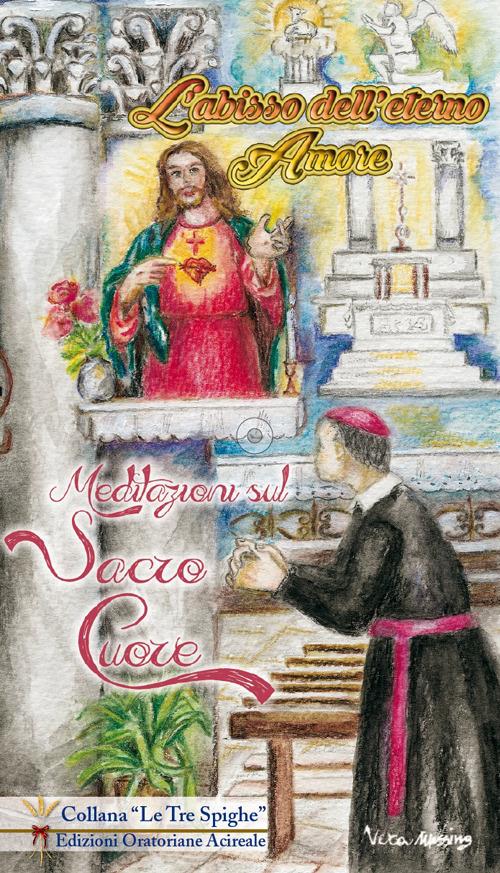 L' abisso dell'eterno Amore. Meditazione sul Sacro Cuore - Giovanni Battista Arista - copertina