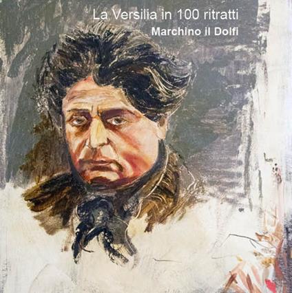 La Versilia in 100 ritratti - Claudio Giannini - copertina