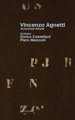Vincenzo Agnetti. Autoritratti ritratti. Scrivere. Ediz. italiana e inglese