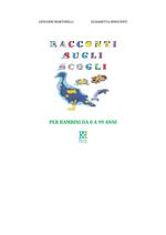 Racconti sugli scogli. Ediz. a colori
