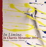 In limine. In chartis mevaniae 2018. Bevagna. Cantalupo e ritorno. Catalogo della mostra (Bevagna, 21 luglio-26 agosto 2018)